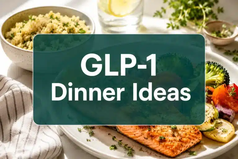 GLP-1 Dinner Ideas