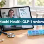 Mochi Health GLP-1 reviews: Is Mochi Health Legit? Cost, Results & Patient Experience